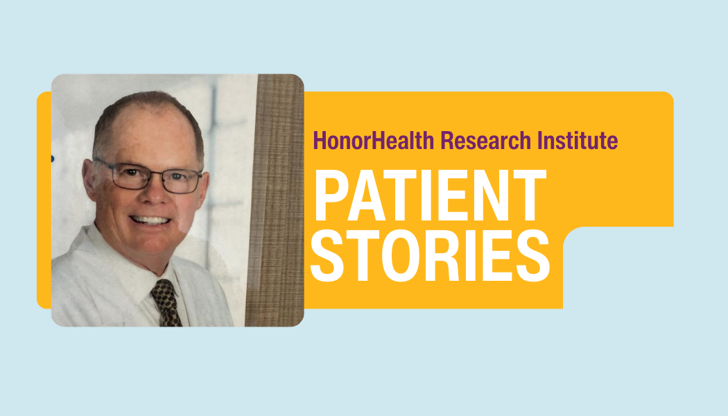 A man wearing glasses and a tie is pictured next to the text "HonorHealth Research Institute Patient Stories" on a yellow and white background.